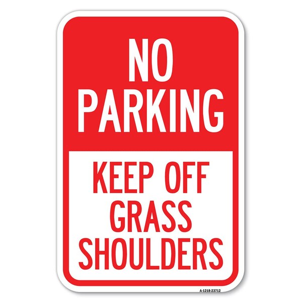 Signmission No Parking Keep Off Grass Shoulders Heavy-Gauge Aluminum Sign, 12" x 18", A-1218-23712 A-1218-23712 - main